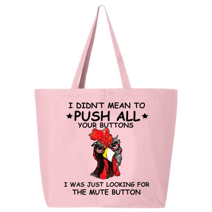I Didn't Mean To Push All Your Buttons | Chicken Lovers 25L Jumbo Tote