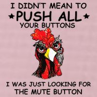 I Didn't Mean To Push All Your Buttons | Chicken Lovers 25L Jumbo Tote