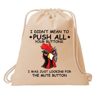 I Didn't Mean To Push All Your Buttons | Chicken Lovers Drawstring Bag