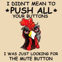 I Didn't Mean To Push All Your Buttons | Chicken Lovers Drawstring Bag
