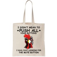 I Didn't Mean To Push All Your Buttons | Chicken Lovers Bag