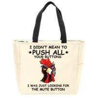 I Didn't Mean To Push All Your Buttons | Chicken Lovers Zip Tote Bag