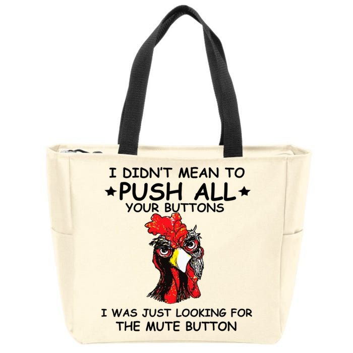 I Didn't Mean To Push All Your Buttons | Chicken Lovers Zip Tote Bag