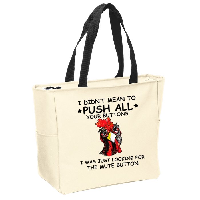 I Didn't Mean To Push All Your Buttons | Chicken Lovers Zip Tote Bag