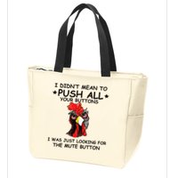 I Didn't Mean To Push All Your Buttons | Chicken Lovers Zip Tote Bag