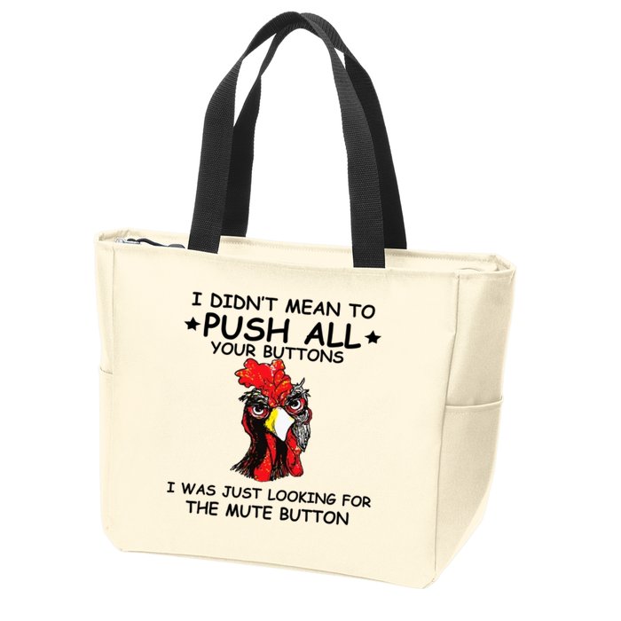I Didn't Mean To Push All Your Buttons | Chicken Lovers Zip Tote Bag