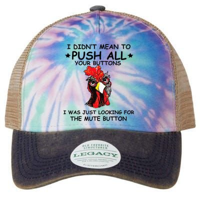 I Didn't Mean To Push All Your Buttons | Chicken Lovers Legacy Tie Dye Trucker Hat