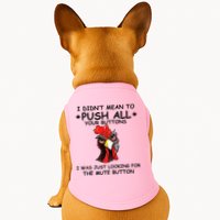 I Didn't Mean To Push All Your Buttons | Chicken Lovers Doggie Tank