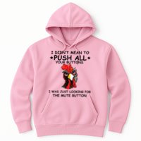 I Didn't Mean To Push All Your Buttons | Chicken Lovers Hoodie