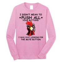I Didn't Mean To Push All Your Buttons | Chicken Lovers Long Sleeve Shirt