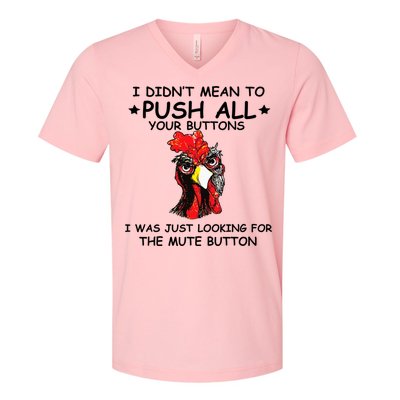 I Didn't Mean To Push All Your Buttons | Chicken Lovers V-Neck T-Shirt