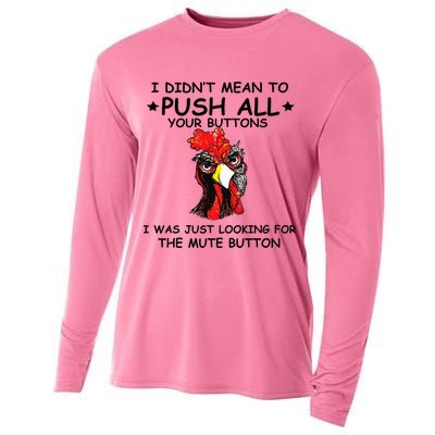 I Didn't Mean To Push All Your Buttons | Chicken Lovers Cooling Performance Long Sleeve Crew