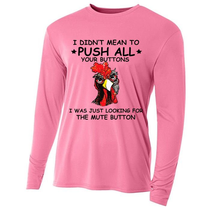 I Didn't Mean To Push All Your Buttons | Chicken Lovers Cooling Performance Long Sleeve Crew
