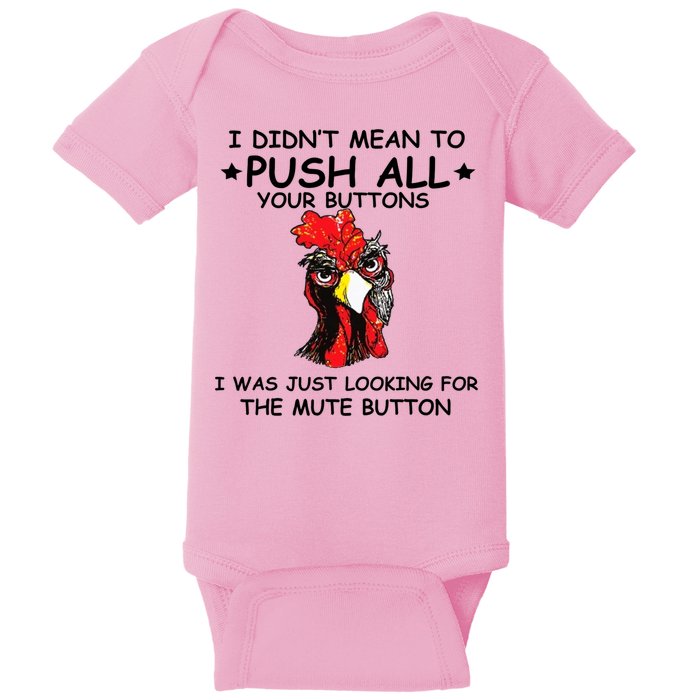 I Didn't Mean To Push All Your Buttons | Chicken Lovers Baby Bodysuit