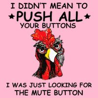 I Didn't Mean To Push All Your Buttons | Chicken Lovers Baby Bodysuit