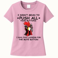 I Didn't Mean To Push All Your Buttons | Chicken Lovers Womens T-Shirt