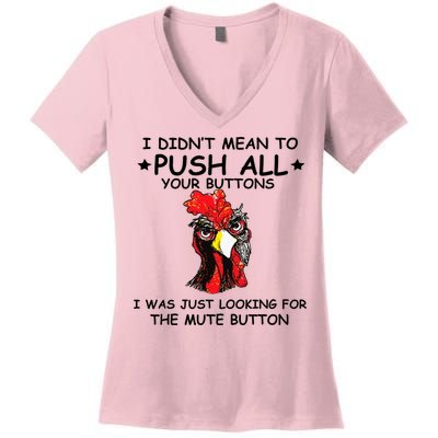 I Didn't Mean To Push All Your Buttons | Chicken Lovers Women's V-Neck T-Shirt