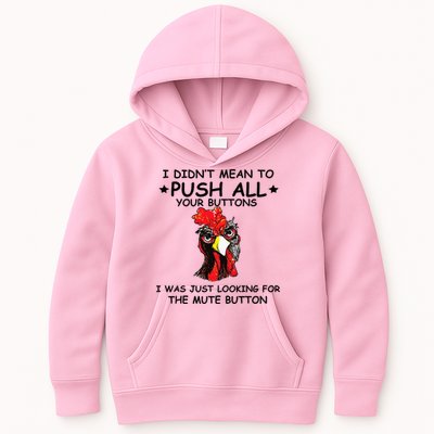 I Didn't Mean To Push All Your Buttons | Chicken Lovers Kids Hoodie