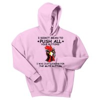 I Didn't Mean To Push All Your Buttons | Chicken Lovers Kids Hoodie