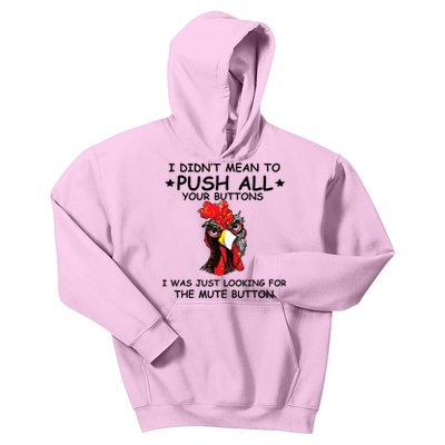 I Didn't Mean To Push All Your Buttons | Chicken Lovers Kids Hoodie