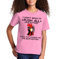 I Didn't Mean To Push All Your Buttons | Chicken Lovers Kids T-Shirt