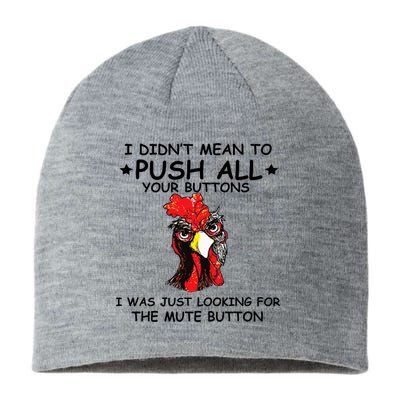 I Didn't Mean To Push All Your Buttons | Chicken Lovers Sustainable Beanie