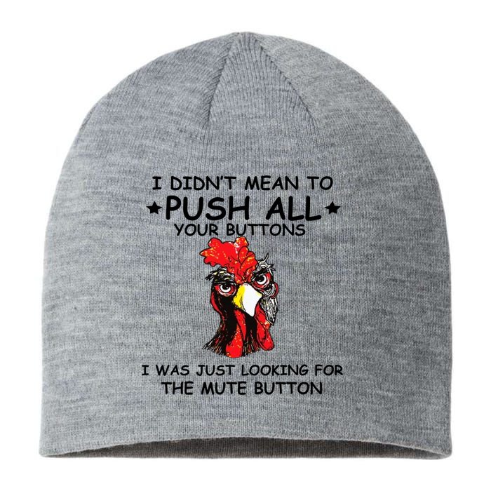 I Didn't Mean To Push All Your Buttons | Chicken Lovers Sustainable Beanie
