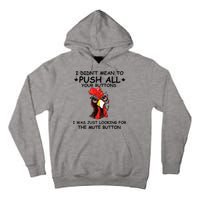 I Didn't Mean To Push All Your Buttons | Chicken Lovers Tall Hoodie
