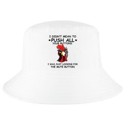 I Didn't Mean To Push All Your Buttons | Chicken Lovers Cool Comfort Performance Bucket Hat