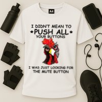 I Didn't Mean To Push All Your Buttons | Chicken Lovers Performance Shirt