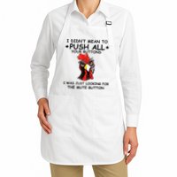I Didn't Mean To Push All Your Buttons | Chicken Lovers Apron
