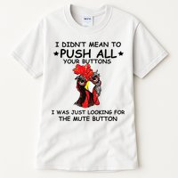 I Didn't Mean To Push All Your Buttons | Chicken Lovers Tall T-Shirt
