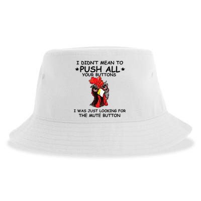 I Didn't Mean To Push All Your Buttons | Chicken Lovers Sustainable Bucket Hat