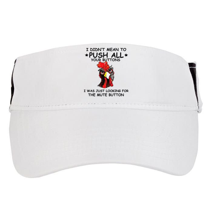 I Didn't Mean To Push All Your Buttons | Chicken Lovers Adult Drive Performance Visor