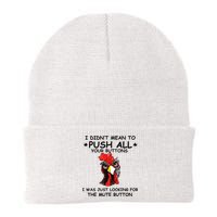 I Didn't Mean To Push All Your Buttons | Chicken Lovers Beanie
