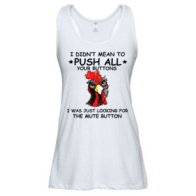 I Didn't Mean To Push All Your Buttons | Chicken Lovers Ladies Essential Flowy Tank