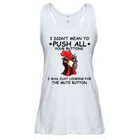 I Didn't Mean To Push All Your Buttons | Chicken Lovers Ladies Essential Flowy Tank
