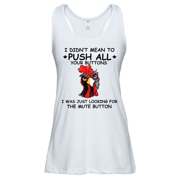 I Didn't Mean To Push All Your Buttons | Chicken Lovers Ladies Essential Flowy Tank