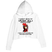 I Didn't Mean To Push All Your Buttons | Chicken Lovers Crop Fleece Hoodie
