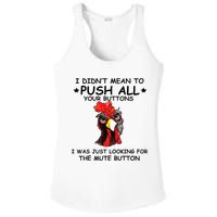 I Didn't Mean To Push All Your Buttons | Chicken Lovers Ladies PosiCharge Competitor Racerback Tank