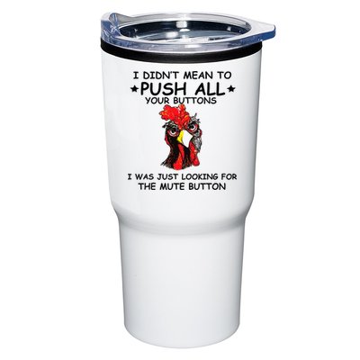 I Didn't Mean To Push All Your Buttons | Chicken Lovers Tumbler