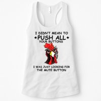 I Didn't Mean To Push All Your Buttons | Chicken Lovers Womens Tank Top