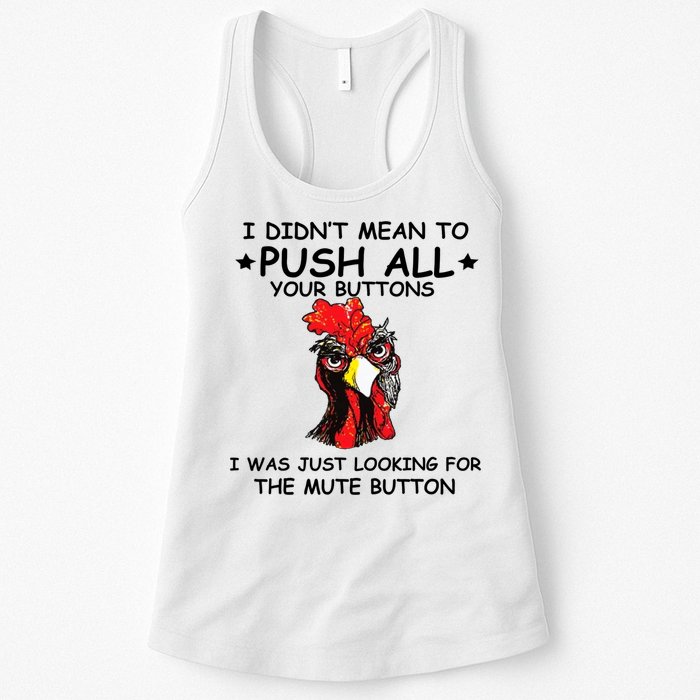 I Didn't Mean To Push All Your Buttons | Chicken Lovers Womens Tank Top