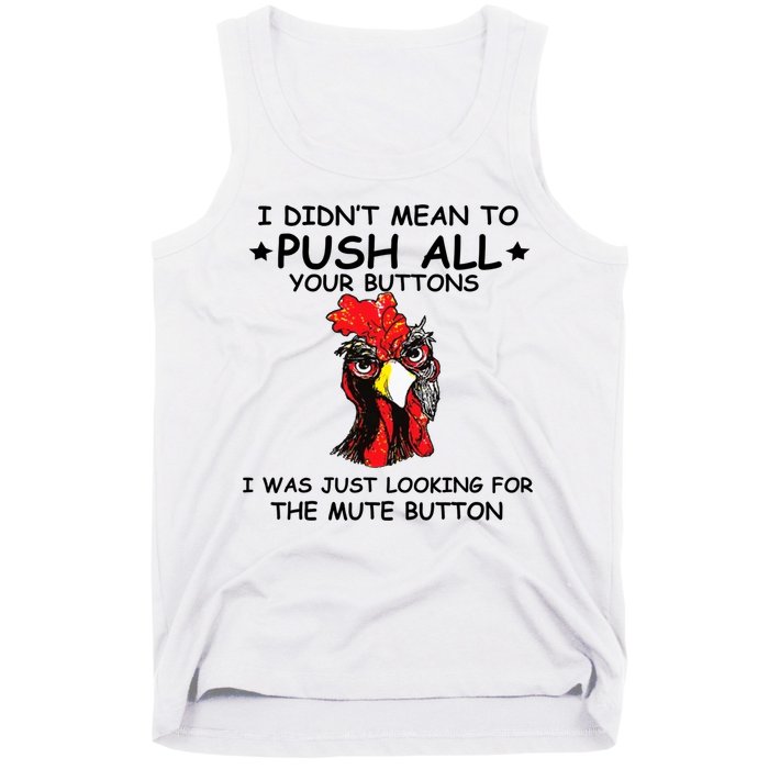 I Didn't Mean To Push All Your Buttons | Chicken Lovers Tank Top