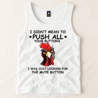 I Didn't Mean To Push All Your Buttons | Chicken Lovers Tank Top