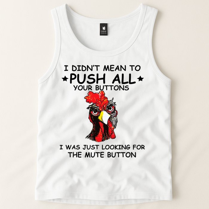 I Didn't Mean To Push All Your Buttons | Chicken Lovers Tank Top