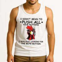 I Didn't Mean To Push All Your Buttons | Chicken Lovers Tank Top