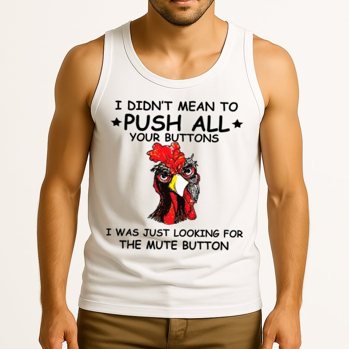 I Didn't Mean To Push All Your Buttons | Chicken Lovers Tank Top