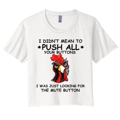 I Didn't Mean To Push All Your Buttons | Chicken Lovers Crop Top