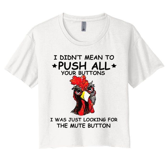 I Didn't Mean To Push All Your Buttons | Chicken Lovers Crop Top